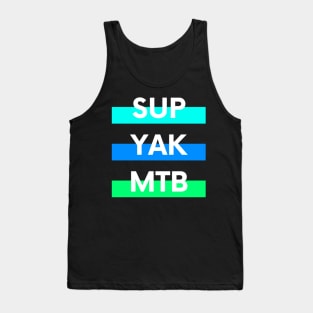 SUP YAK MTB Design for Paddleboarders Mountain bikers and Kayakers Tank Top
